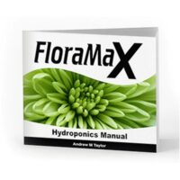 FloraMax Hydroponics Manual by Andrew M. Taylor
